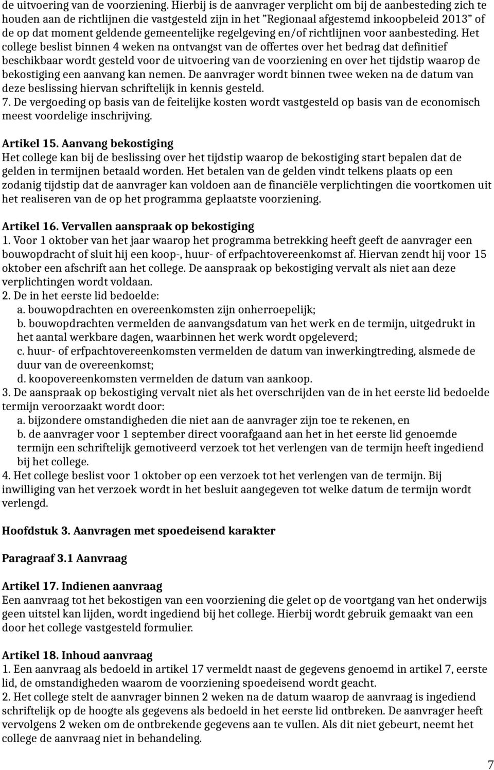 regelgeving en/of richtlijnen voor aanbesteding.