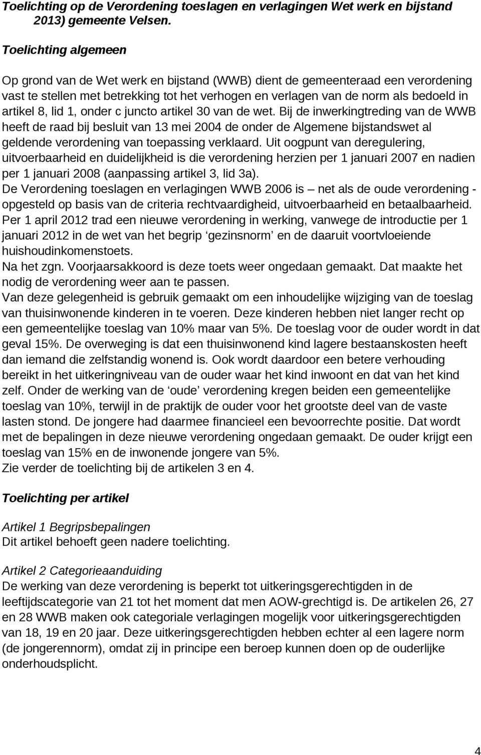 lid 1, onder c juncto artikel 30 van de wet.