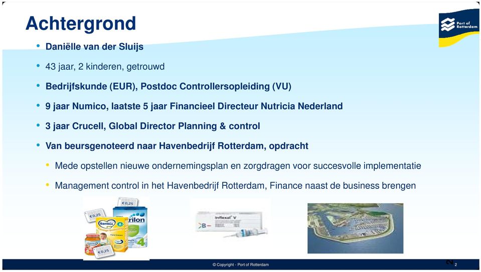 control Van beursgenoteerd naar Havenbedrijf Rotterdam, opdracht Mede opstellen nieuwe ondernemingsplan en zorgdragen
