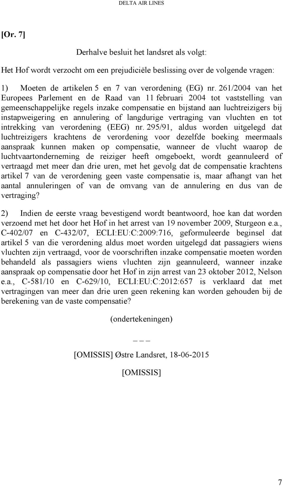 of langdurige vertraging van vluchten en tot intrekking van verordening (EEG) nr.