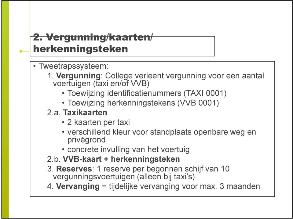 Toewijzing herkenningstekens (VVB 0001) 2.a.