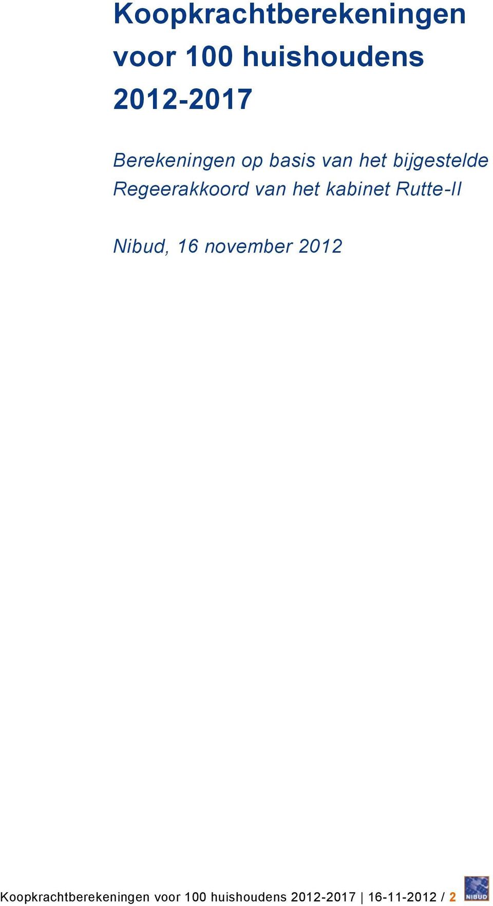 van het kabinet Rutte-II Nibud, 16 november 2012 