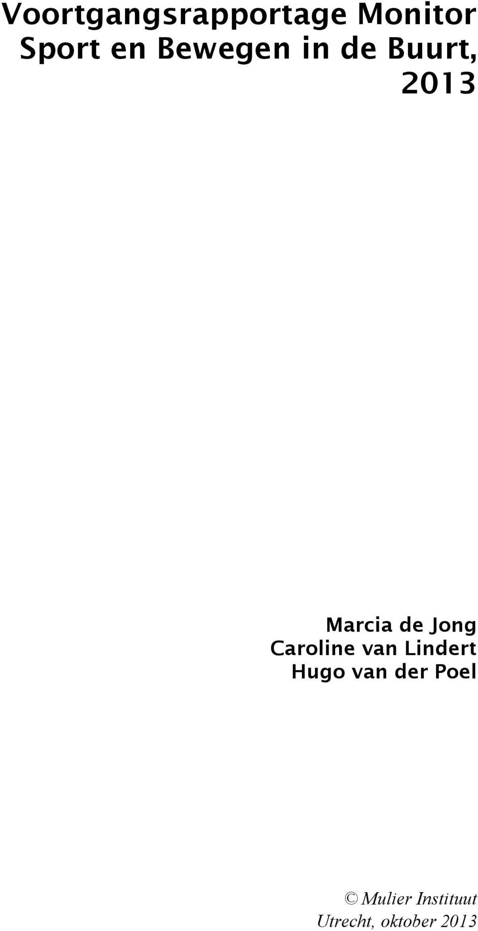 Jong Caroline van Lindert Hugo van der
