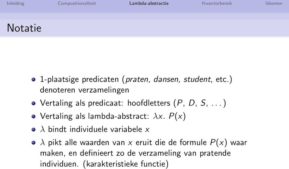 .. ) Vertaling als lambda-abstract: λx.
