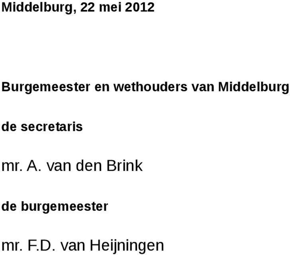 Middelburg de secretaris mr. A.