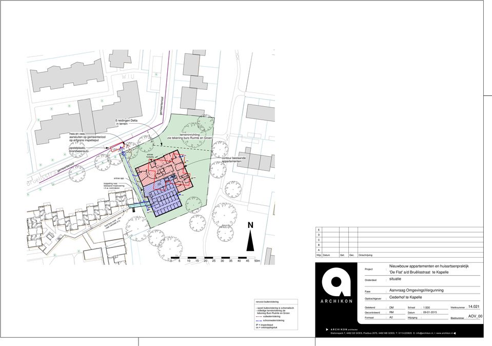 brandweerauto entree app. koppeling naar bestaand maatvoering i.h.w. controleren IP IP entree huisarts os os os contour bestaande appartementen os os os loze buis rond...mm naar centrale m.k. N Wijz.