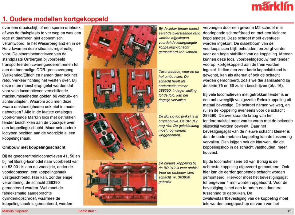 De stoomlocomotieven van de standplaats Orrbergen bijvoorbeeld transporteerden zware goederentreinen tot aan de toenmalige DDR-grensovergang Walkenried/Ellrich en namen daar ook het retourverkeer