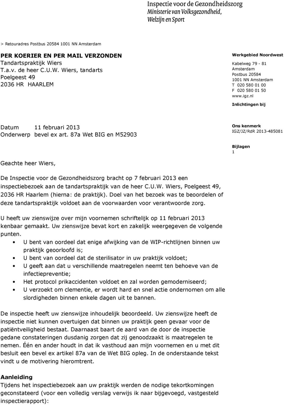 nl Inlichtingen bij Datum 11 februari 2013 Onderwerp bevel ex art.