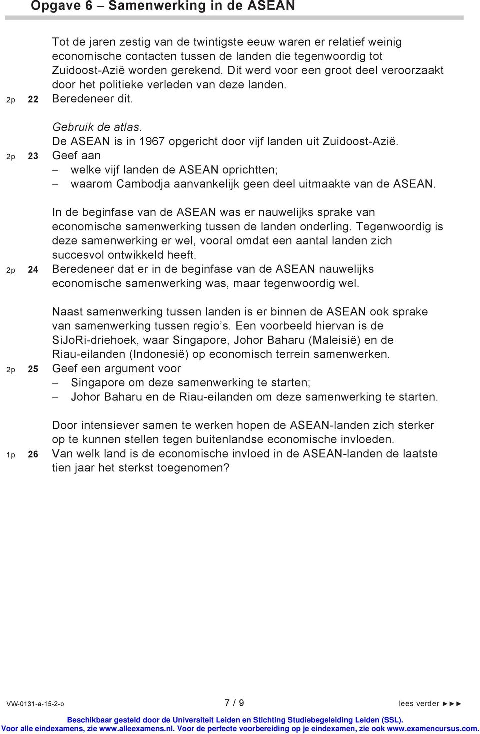 2p 23 Geef aan welke vijf landen de ASEAN oprichtten; waarom Cambodja aanvankelijk geen deel uitmaakte van de ASEAN.
