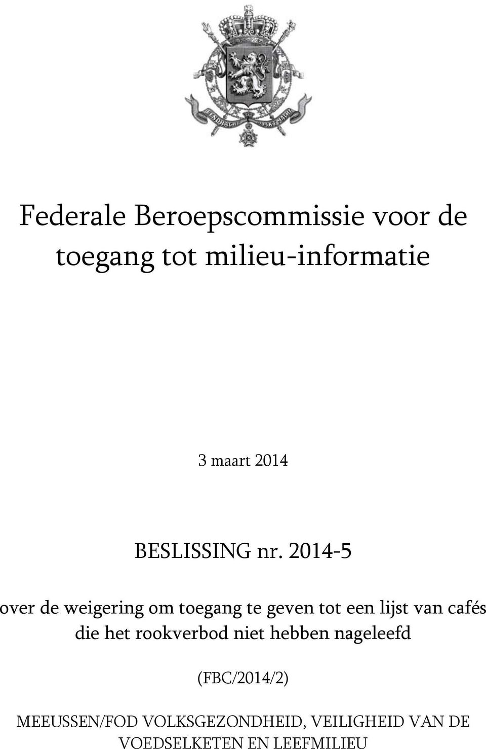 2014-5 over de weigering om toegang te geven tot een lijst van cafés die