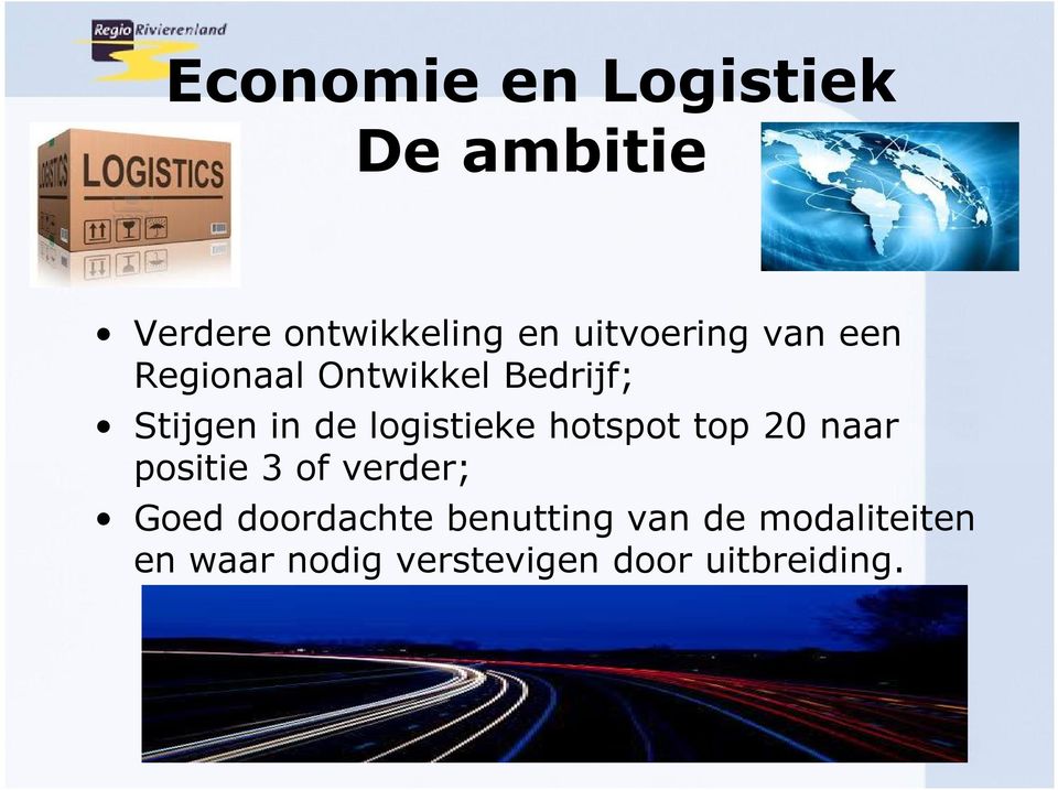 logistieke hotspot top 20 naar positie 3 of verder; Goed