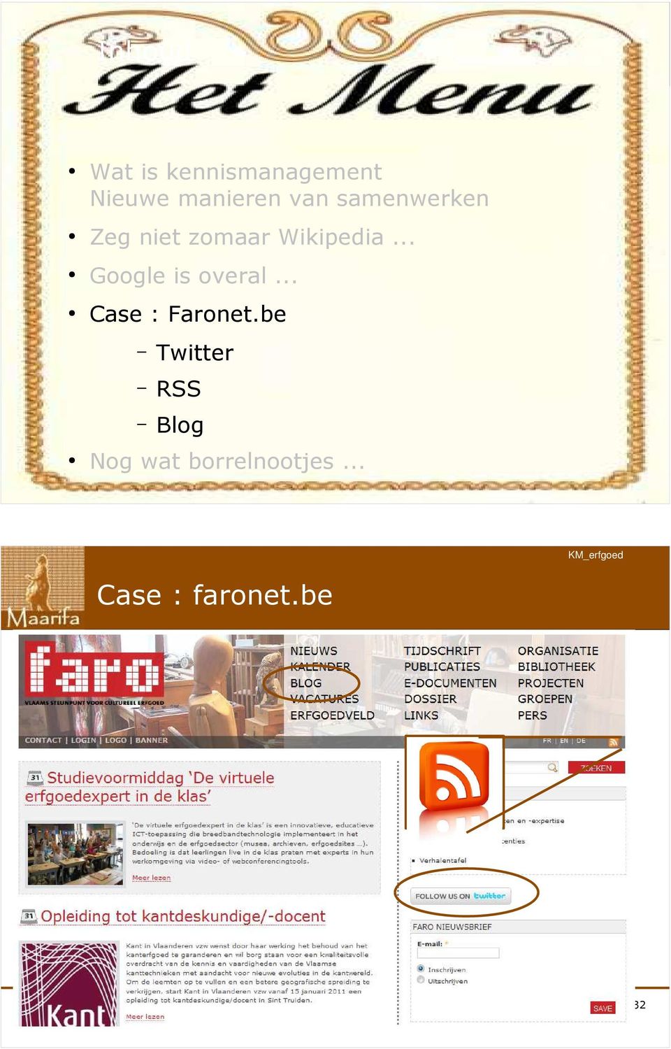 .. Google is overal... Case : Faronet.