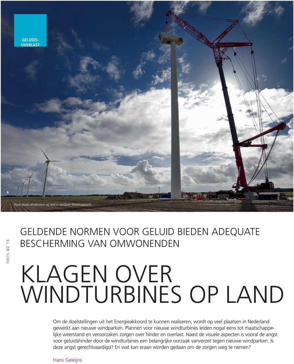 wordt op veel plaatsen in Nederland gewerkt aan nieuwe windparken.