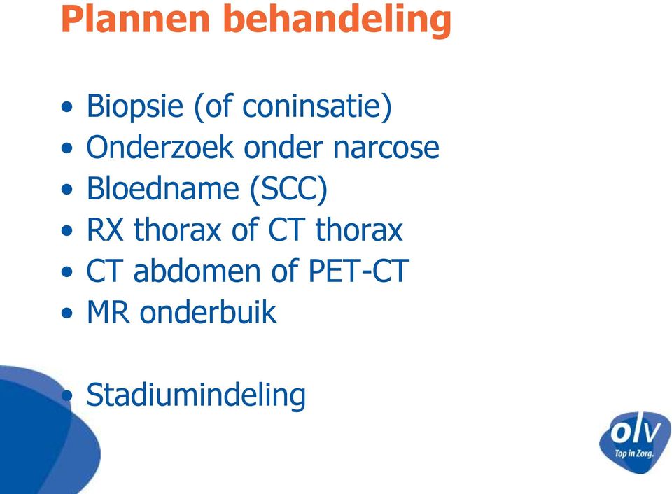 Bloedname (SCC) RX thorax of CT thorax