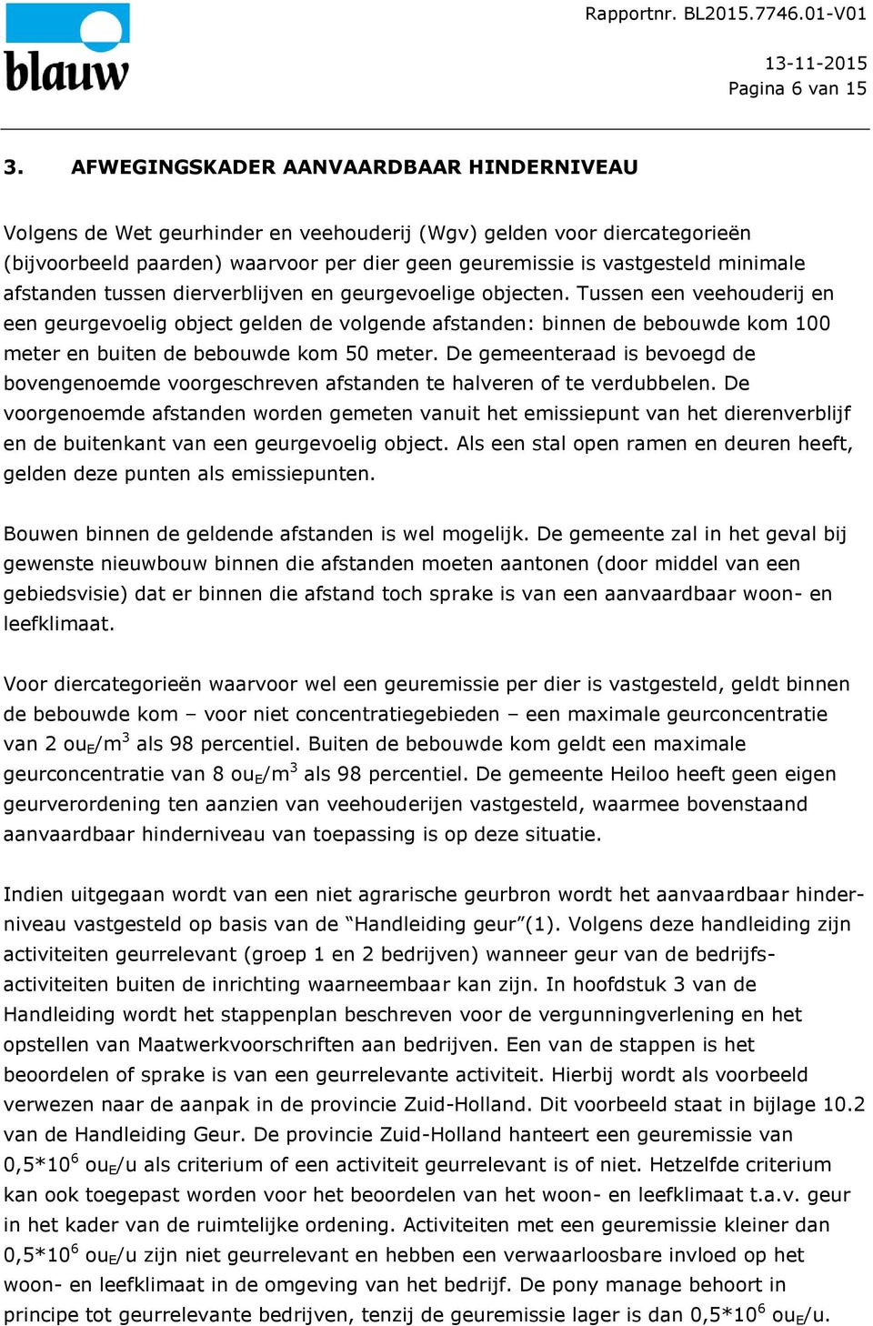 afstanden tussen dierverblijven en geurgevoelige objecten.