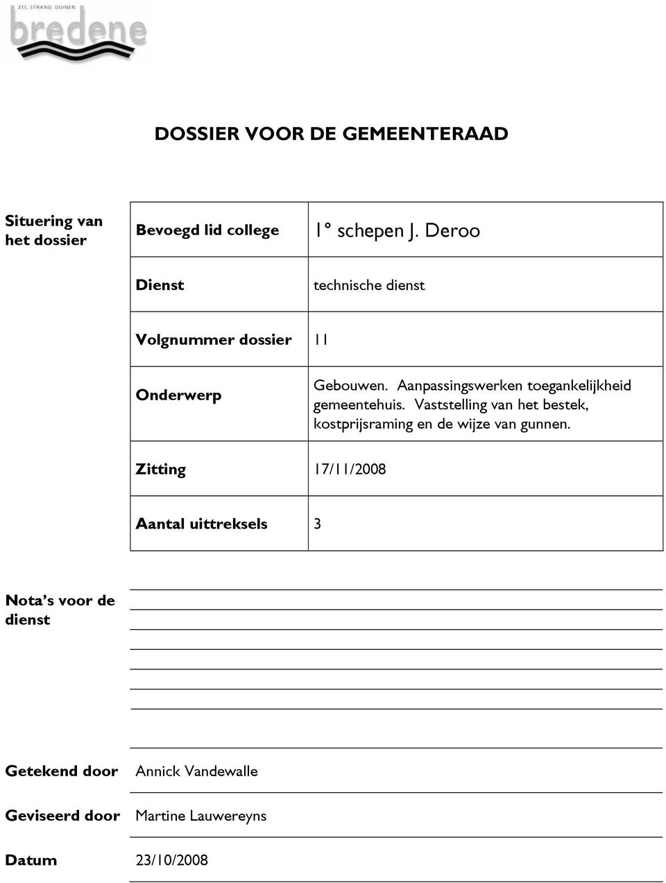 Aanpassingswerken toegankelijkheid gemeentehuis.