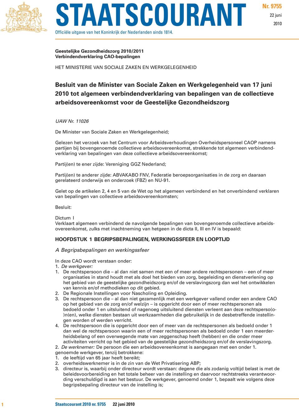 Werkgelegenheid van 17 juni 2010 tot algemeen verbindendverklaring van bepalingen van de collectieve arbeidsovereenkomst voor de Geestelijke Gezondheidszorg UAW Nr.