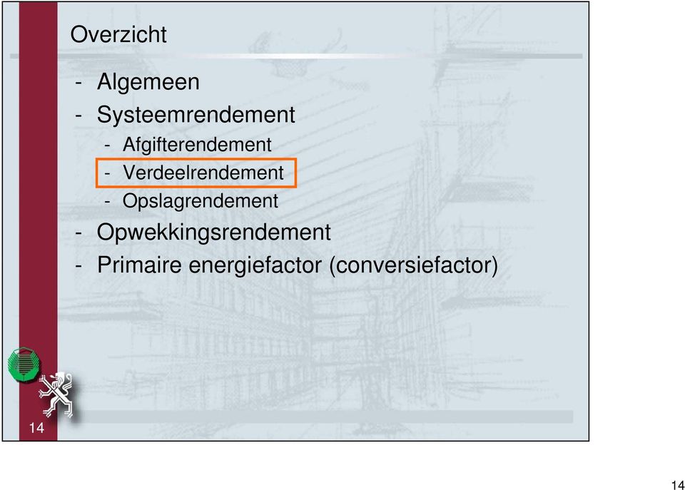 Opslagrendement - Opwekkingsrendement -