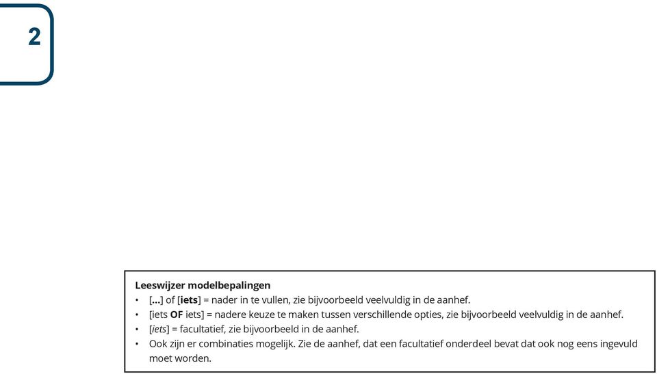 [iets OF iets] = nadere keuze te maken tussen verschillende opties, zie bijvoorbeeld veelvuldig in