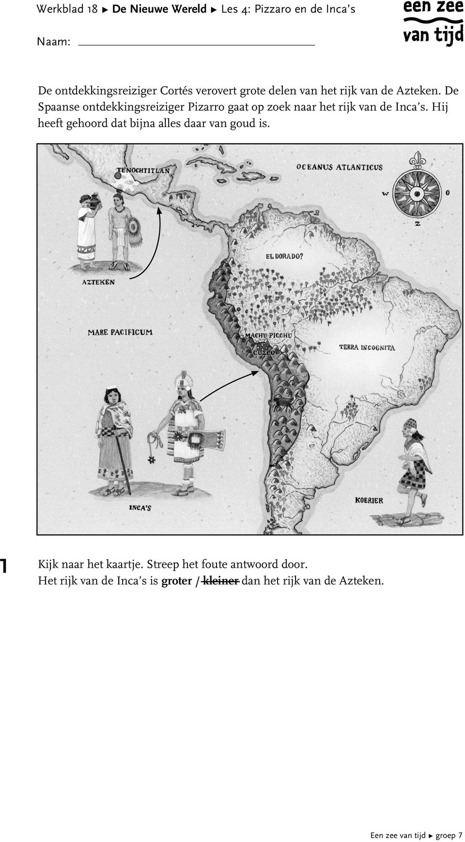 De Spaanse ontdekkingsreiziger Pizarro gaat op zoek naar het rijk de Inca s.