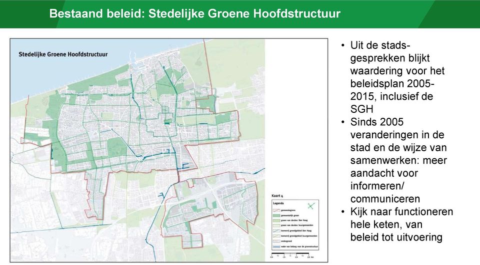 veranderingen in de stad en de wijze van samenwerken: meer aandacht voor