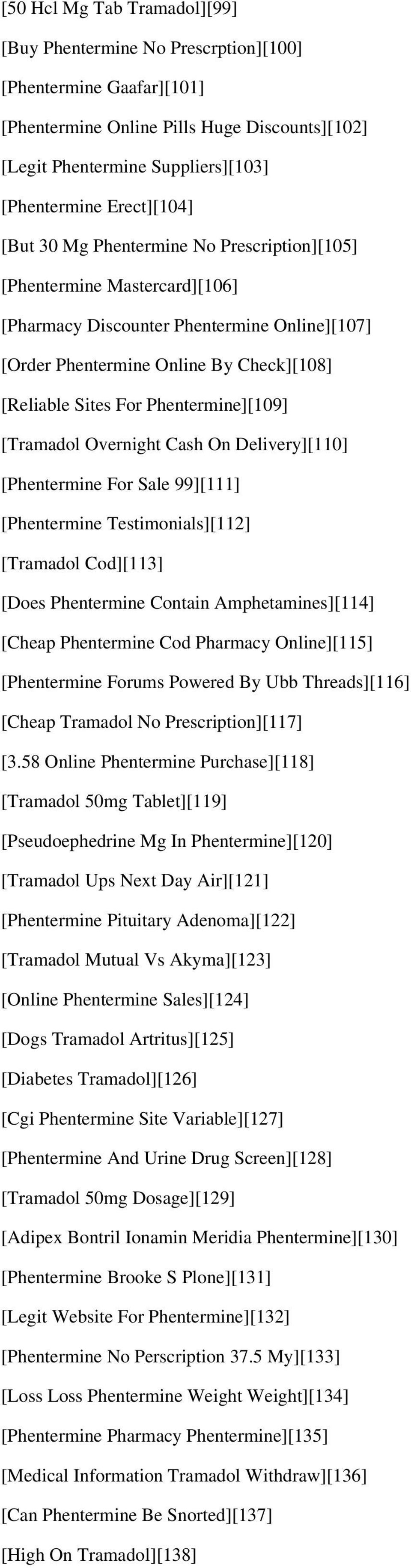 [Tramadol Overnight Cash On Delivery][110] [Phentermine For Sale 99][111] [Phentermine Testimonials][112] [Tramadol Cod][113] [Does Phentermine Contain Amphetamines][114] [Cheap Phentermine Cod
