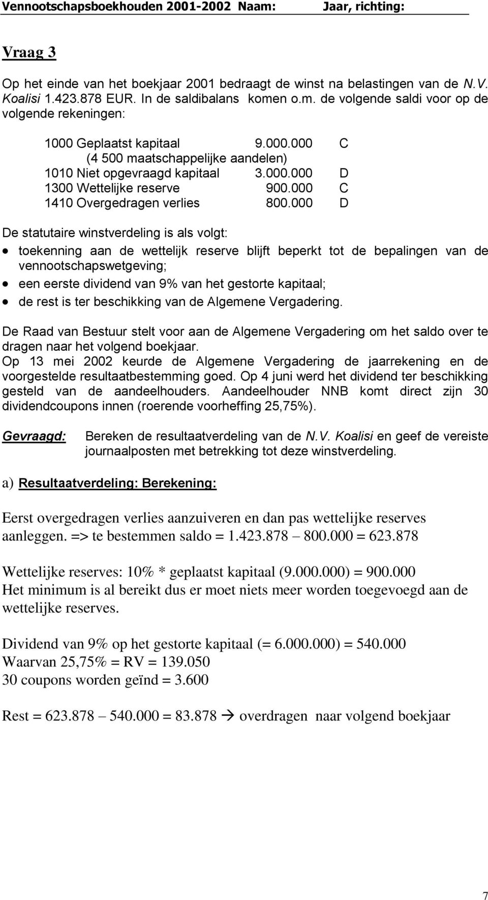 000 C 1410 Overgedragen verlies 800.