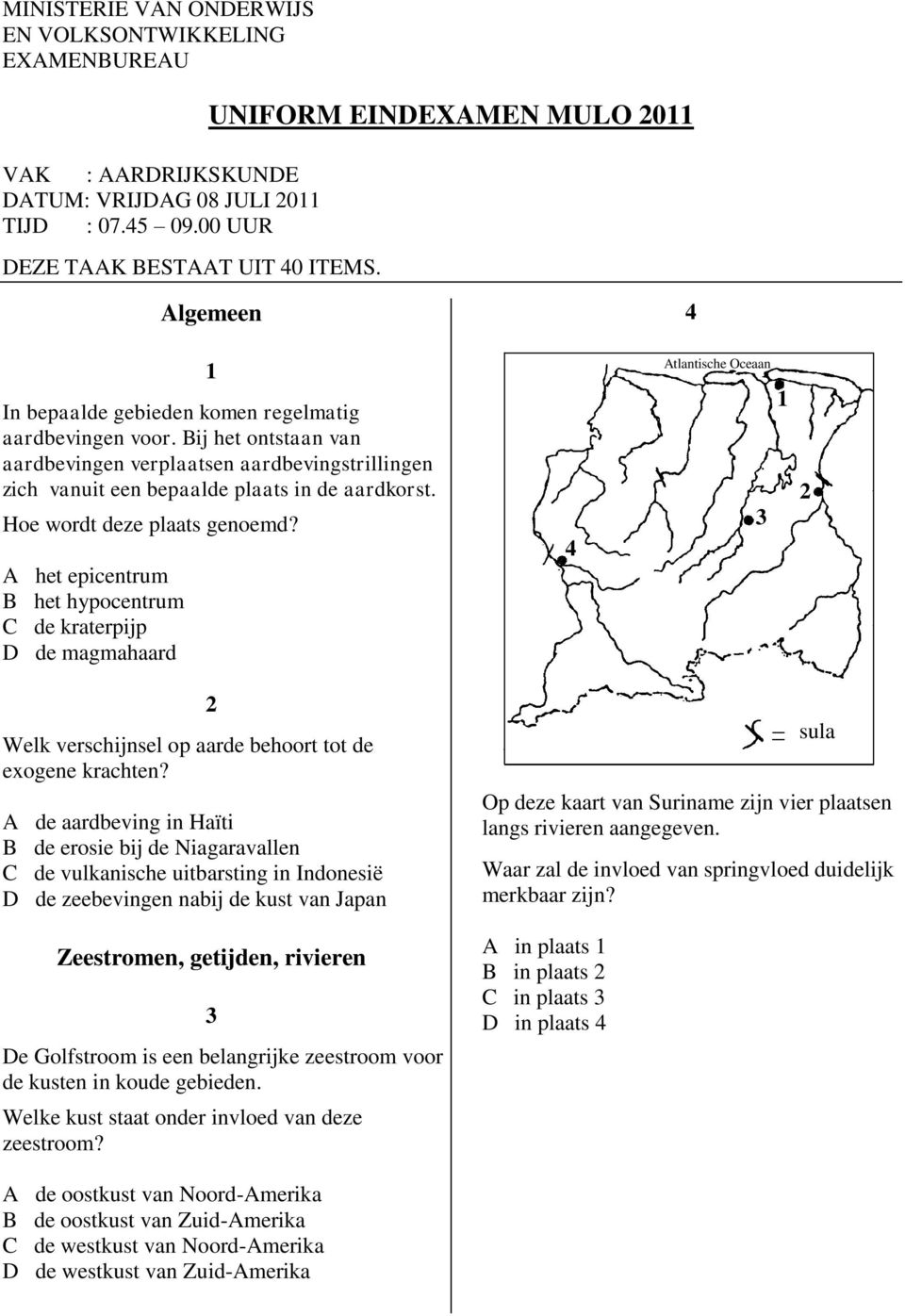 Bij het ontstaan van aardbevingen verplaatsen aardbevingstrillingen zich vanuit een bepaalde plaats in de aardkorst. Hoe wordt deze plaats genoemd?