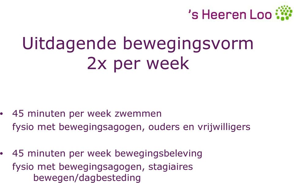 vrijwilligers 45 minuten per week bewegingsbeleving