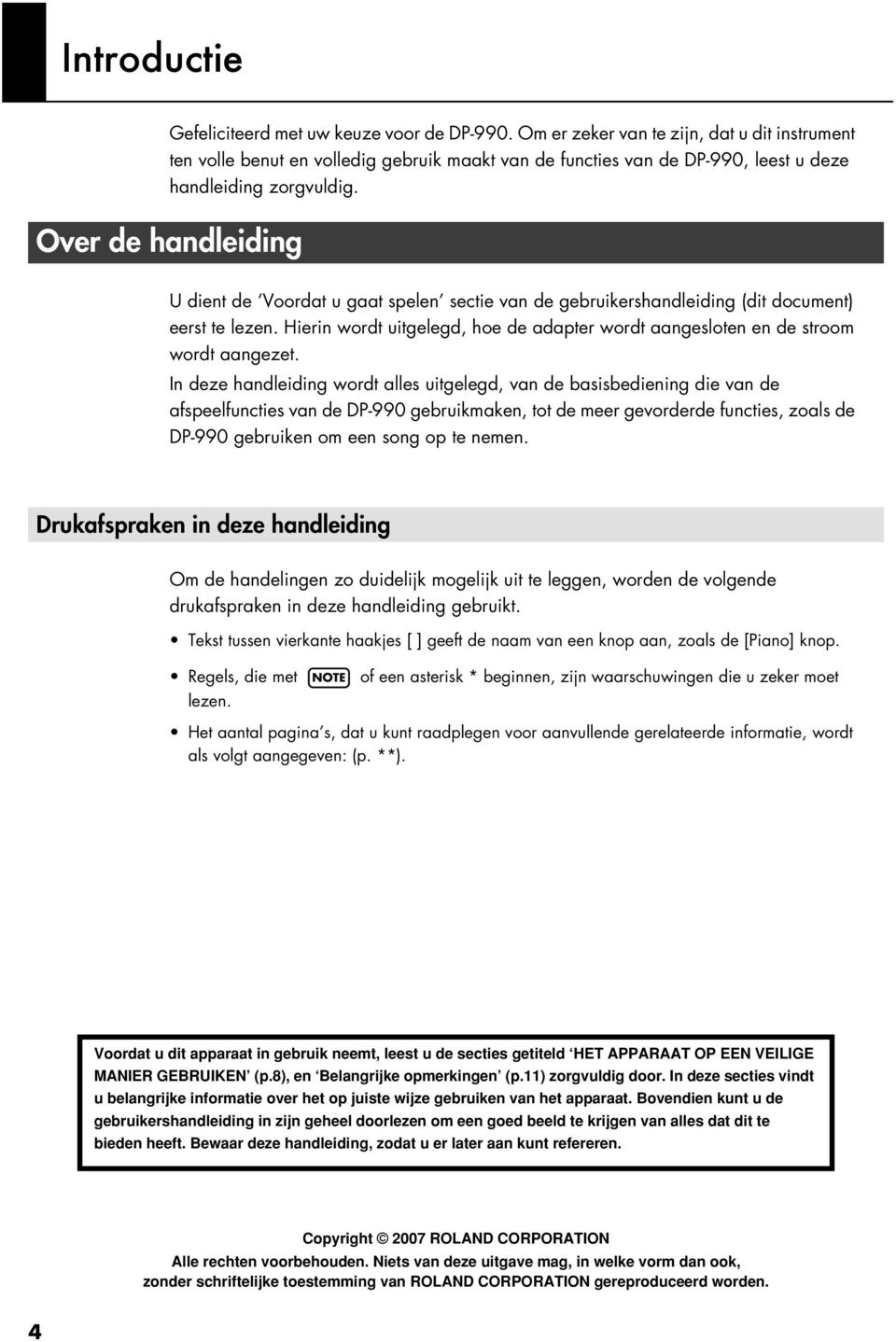 Over de handleiding U dient de Voordat u gaat spelen sectie van de gebruikershandleiding (dit document) eerst te lezen.