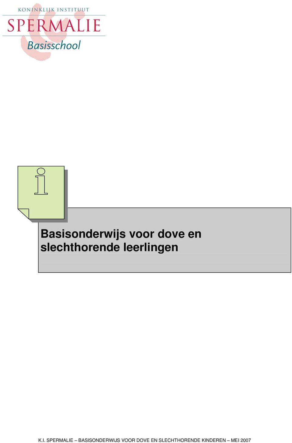 SPERMALIE BASISONDERWIJS VOOR