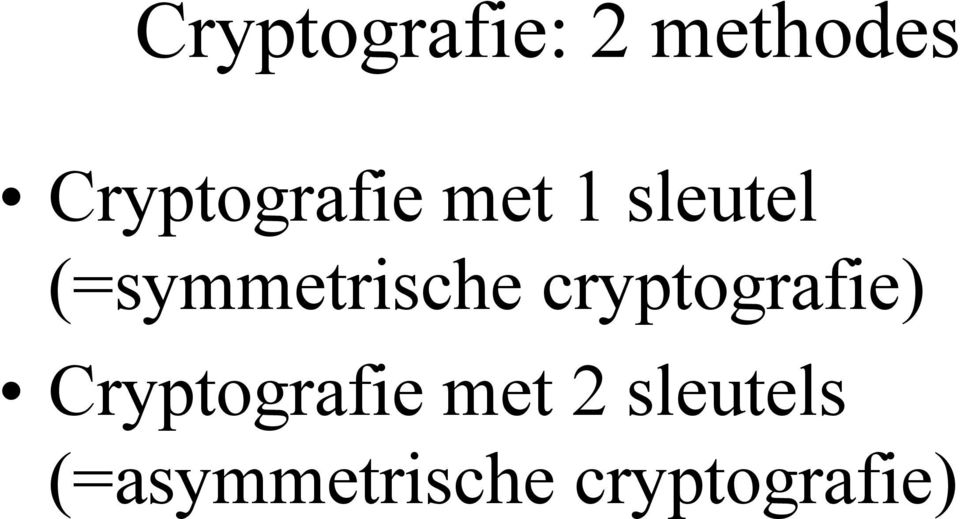 (=symmetrische cryptografie)