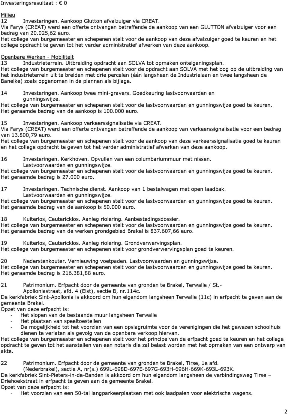 Openbare Werken - Mobiliteit 13 Industrieterrein. Uitbreiding opdracht aan SOLVA tot opmaken onteigeningsplan.