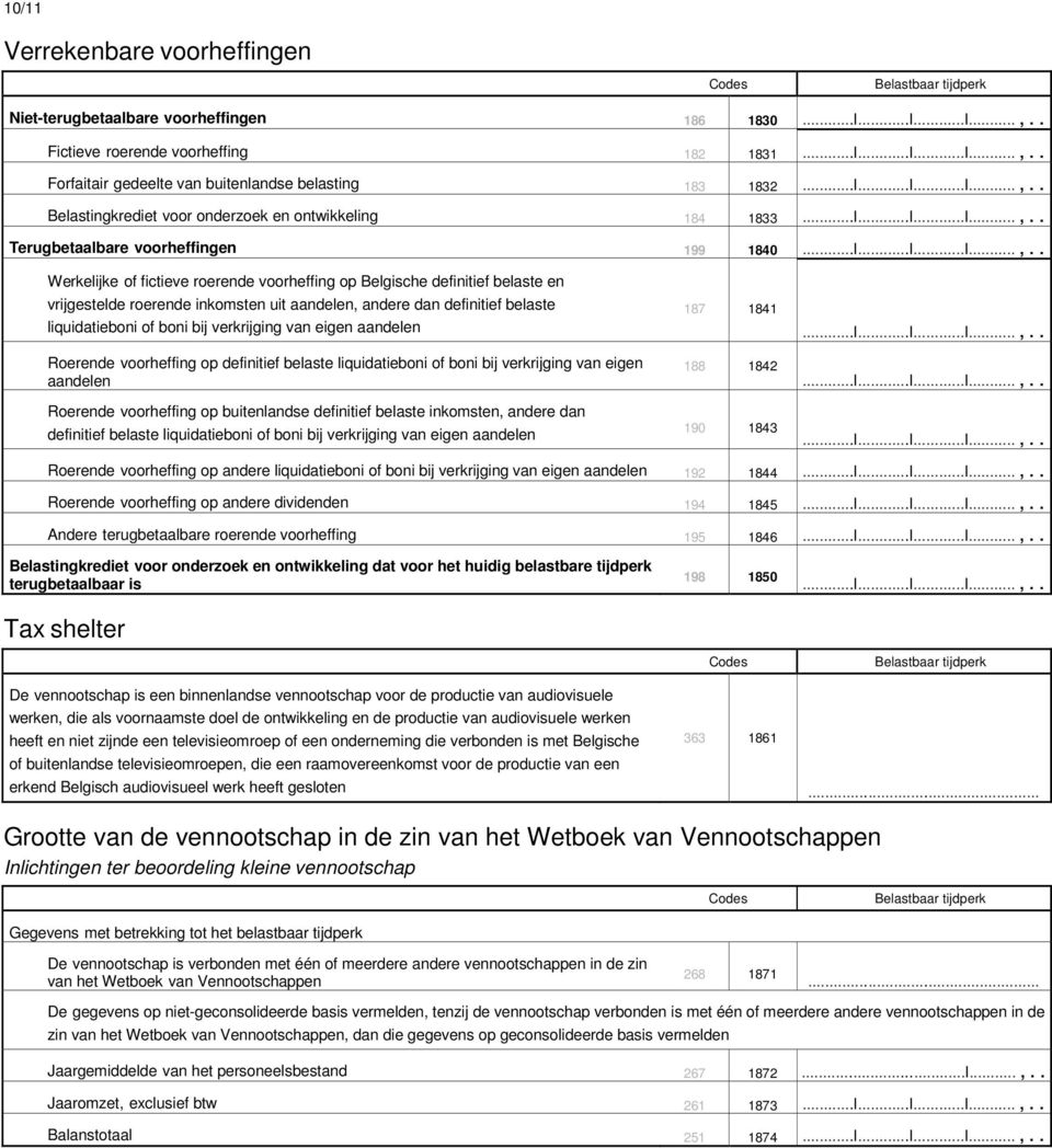 andere dan definitief belaste liquidatieboni of boni bij verkrijging van eigen aandelen Roerende voorheffing op definitief belaste liquidatieboni of boni bij verkrijging van eigen aandelen 187 1841