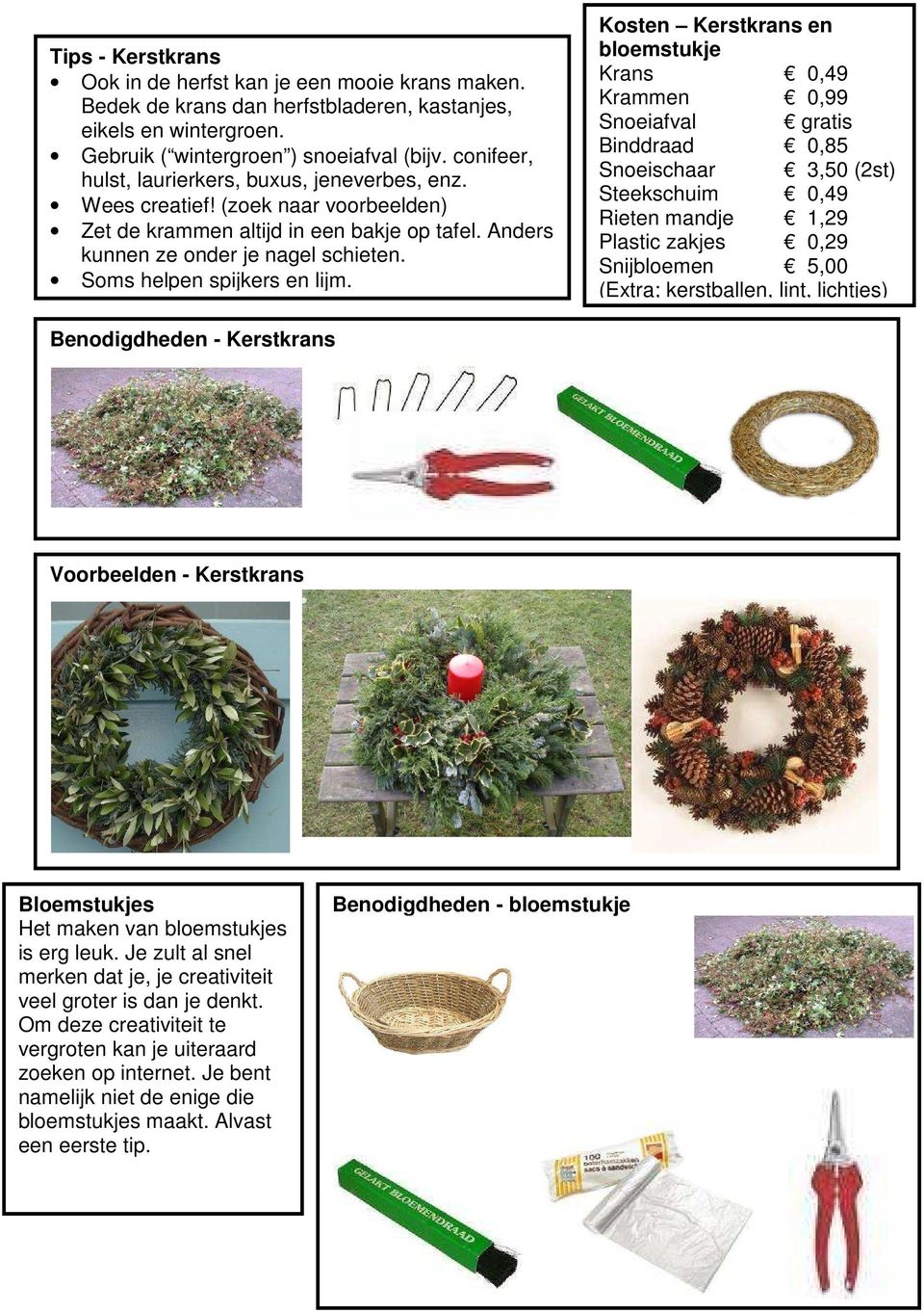 Soms helpen spijkers en lijm.