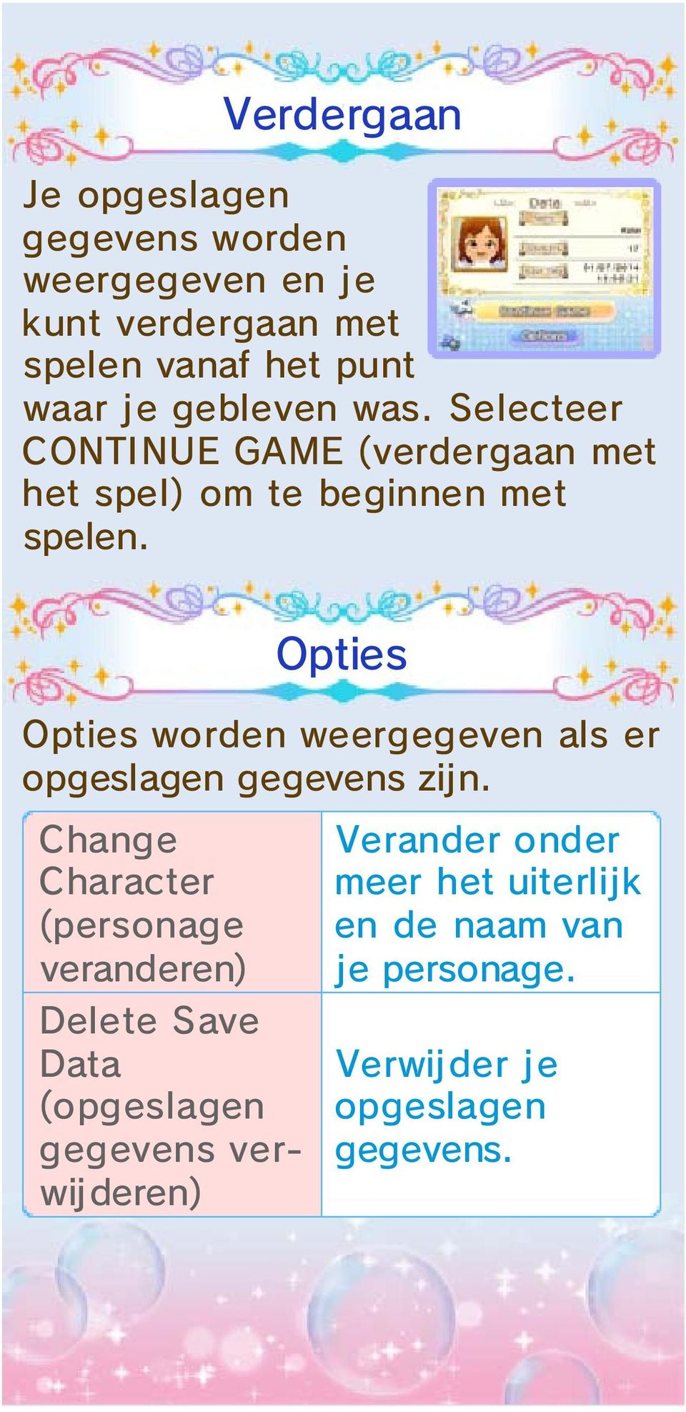 Opties Opties worden weergegeven als er opgeslagen gegevens zijn.