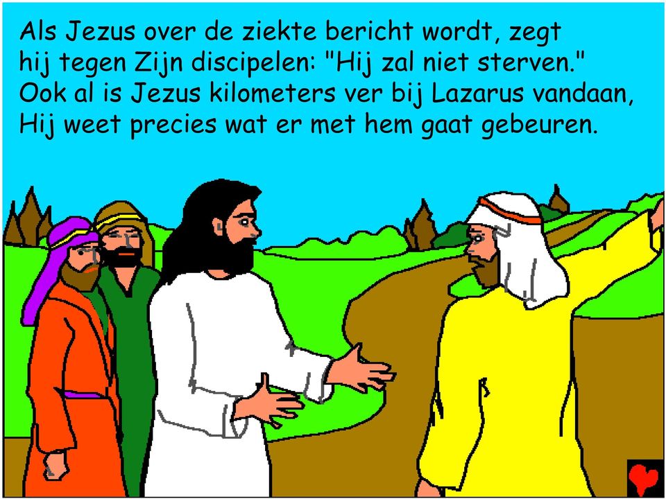 " Ook al is Jezus kilometers ver bij Lazarus