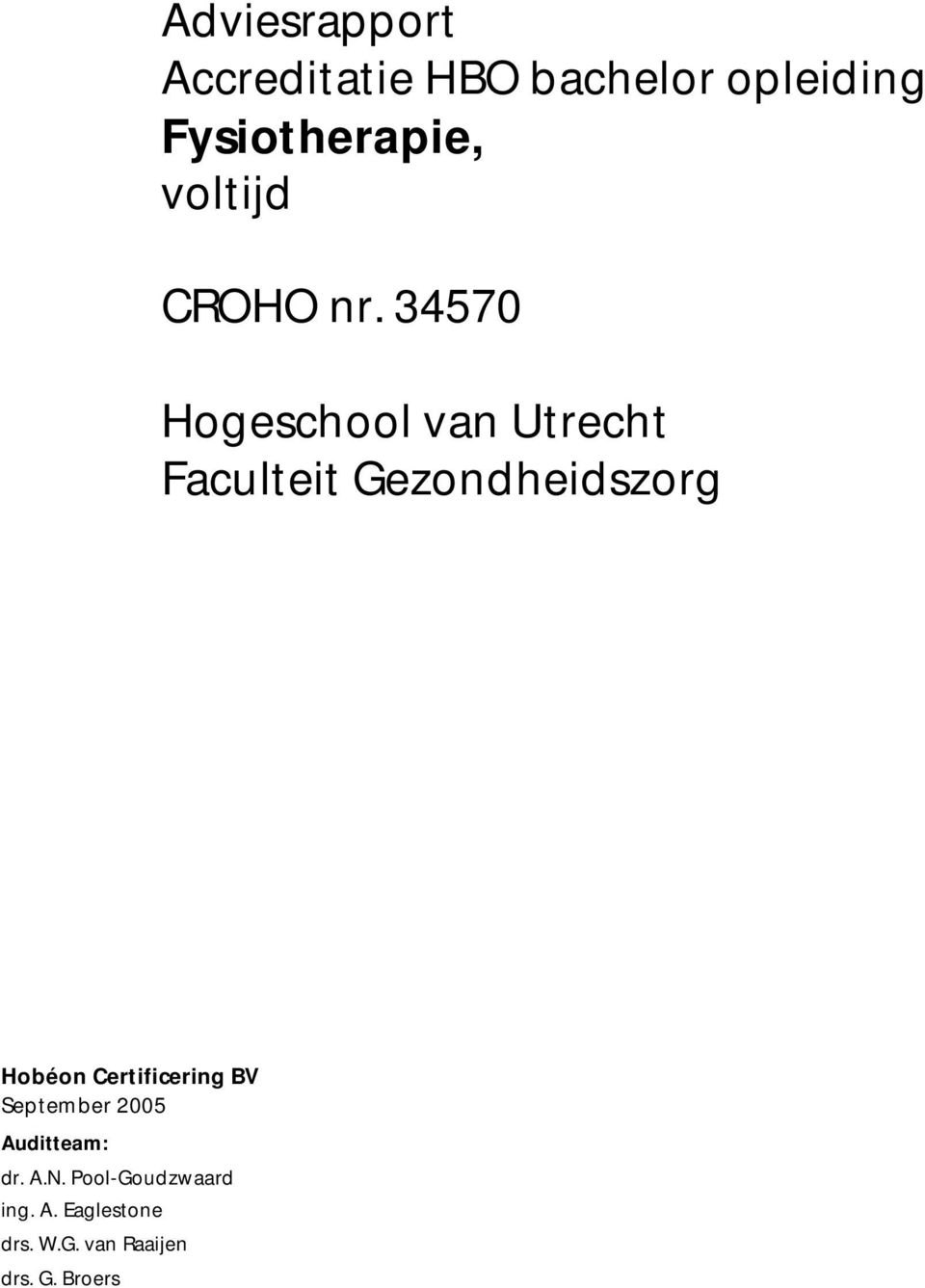 34570 Hogeschool van Utrecht Faculteit Gezondheidszorg Hobéon