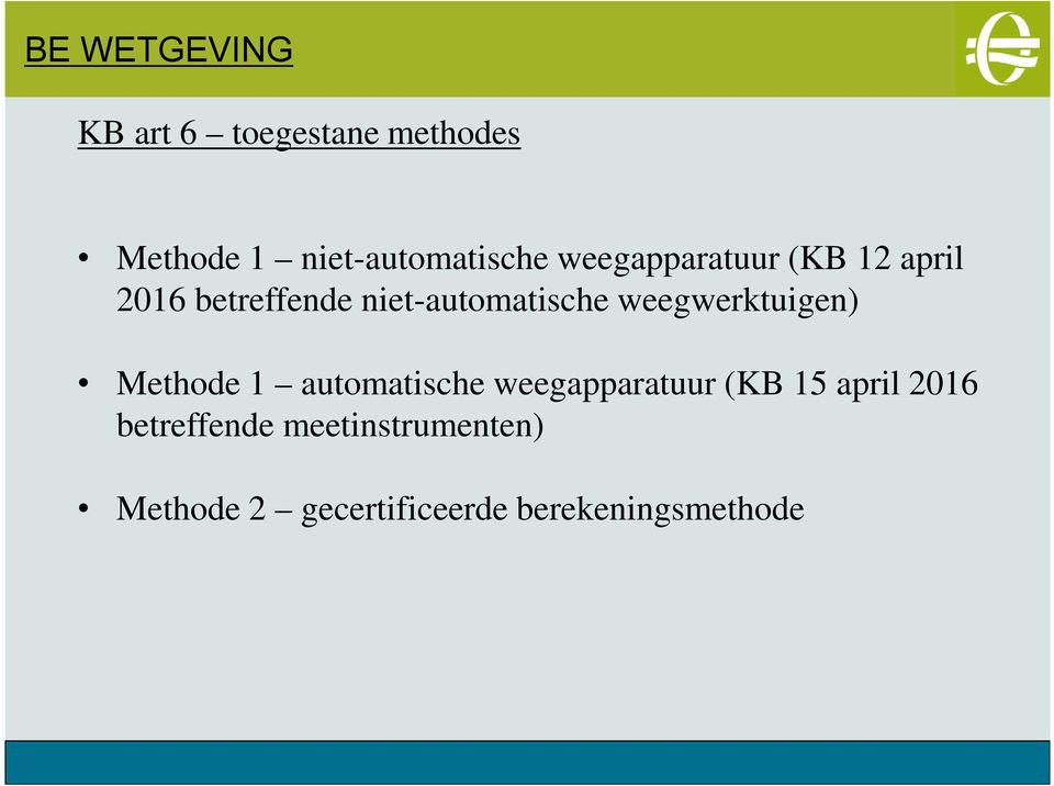 weegwerktuigen) Methode 1 automatische weegapparatuur (KB 15 april