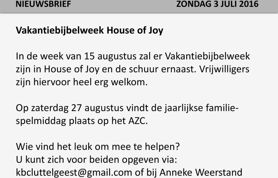 Op zaterdag 27 augustus vindt de jaarlijkse familiespelmiddag plaats op het AZC.