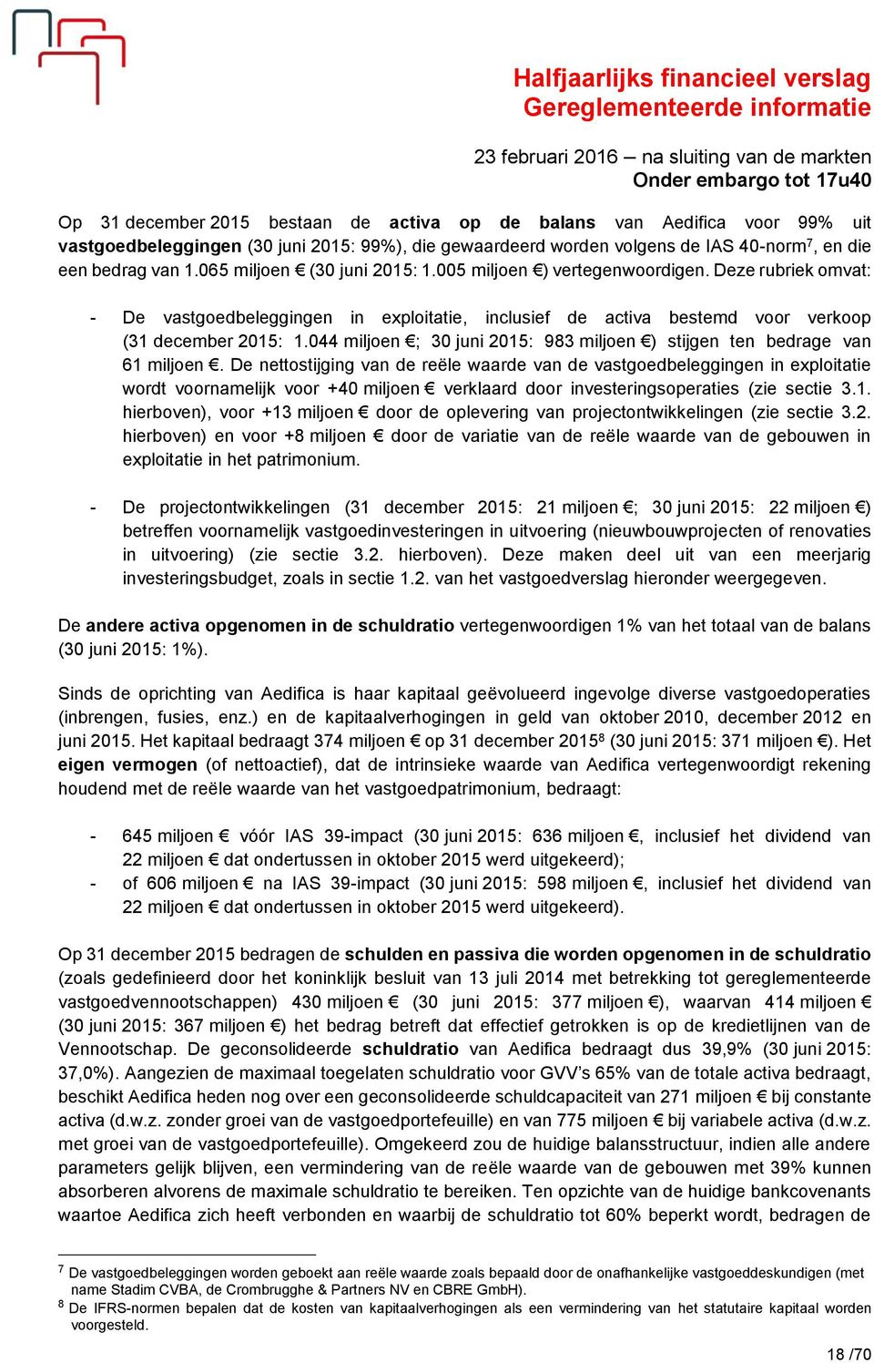 044 miljoen ; 30 juni 2015: 983 miljoen ) stijgen ten bedrage van 61 miljoen.