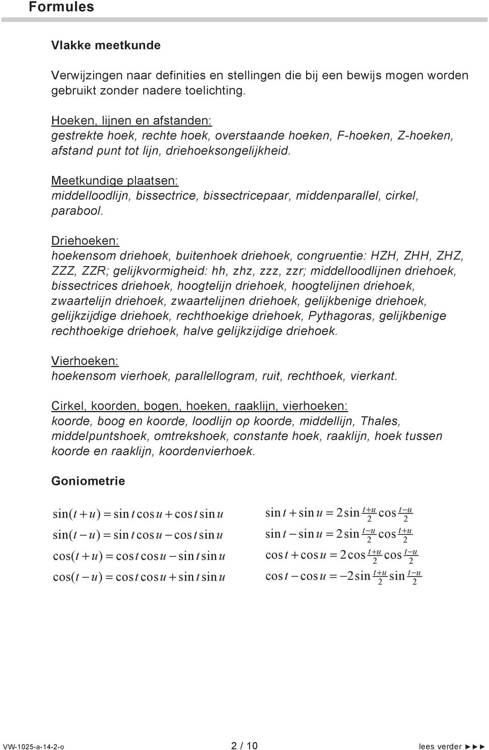 Meetkundige plaatsen: middelloodlijn, bissectrice, bissectricepaar, middenparallel, cirkel, parabool.