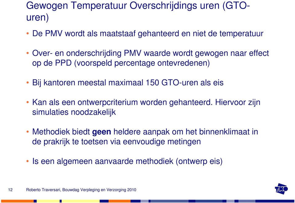 150 GTO-uren als eis Kan als een ontwerpcriterium worden gehanteerd.