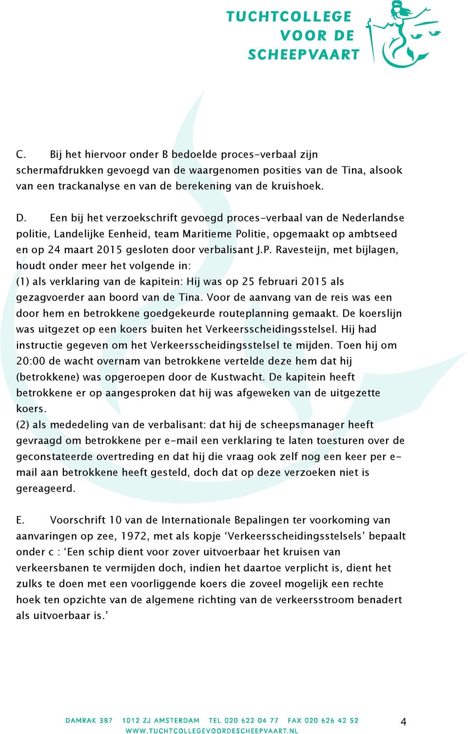 litie, opgemaakt op ambtseed en op 24 maart 2015 gesloten door verbalisant J.P.