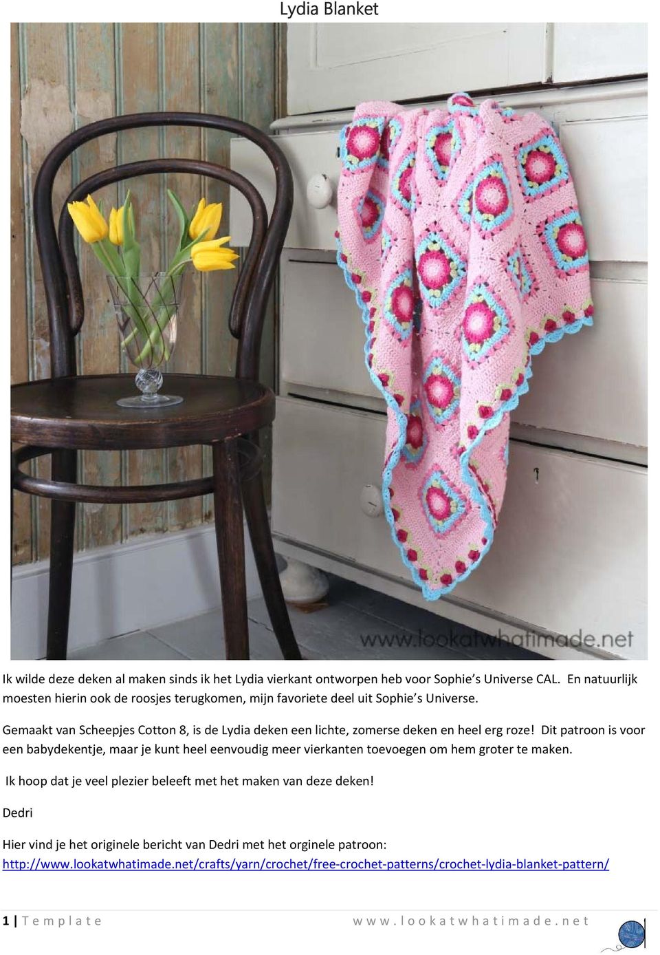 Gemaakt van Scheepjes Cotton 8, is de Lydia deken een lichte, zomerse deken en heel erg roze!