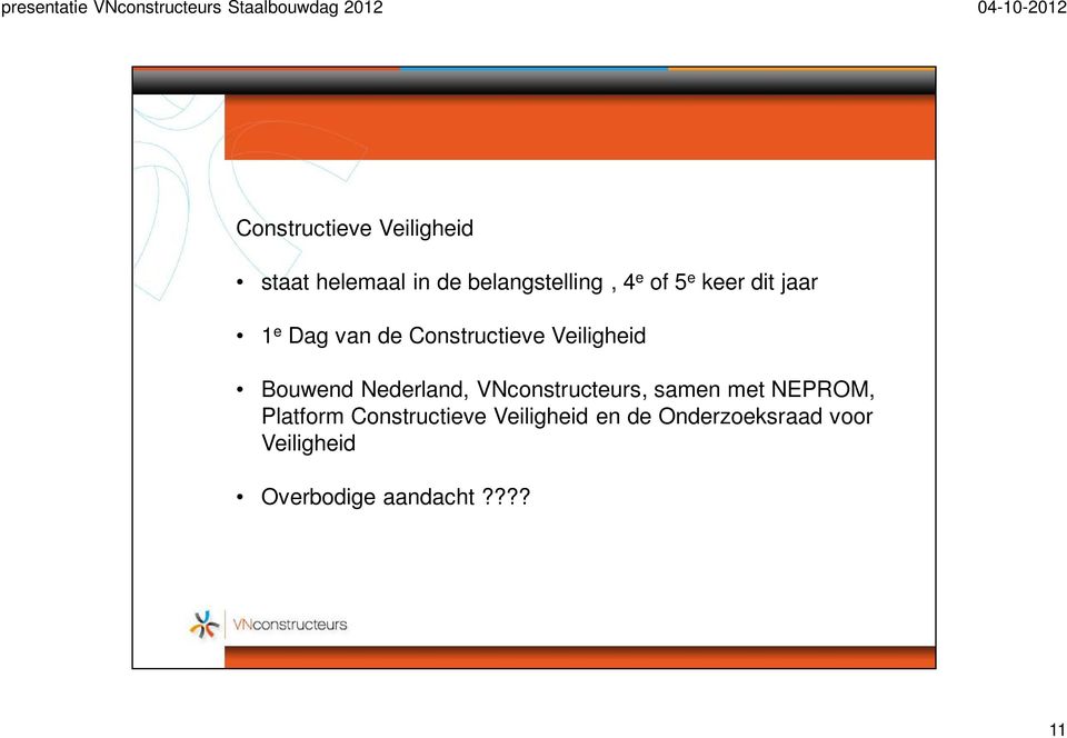 Nederland, VNconstructeurs, samen met NEPROM, Platform Constructieve