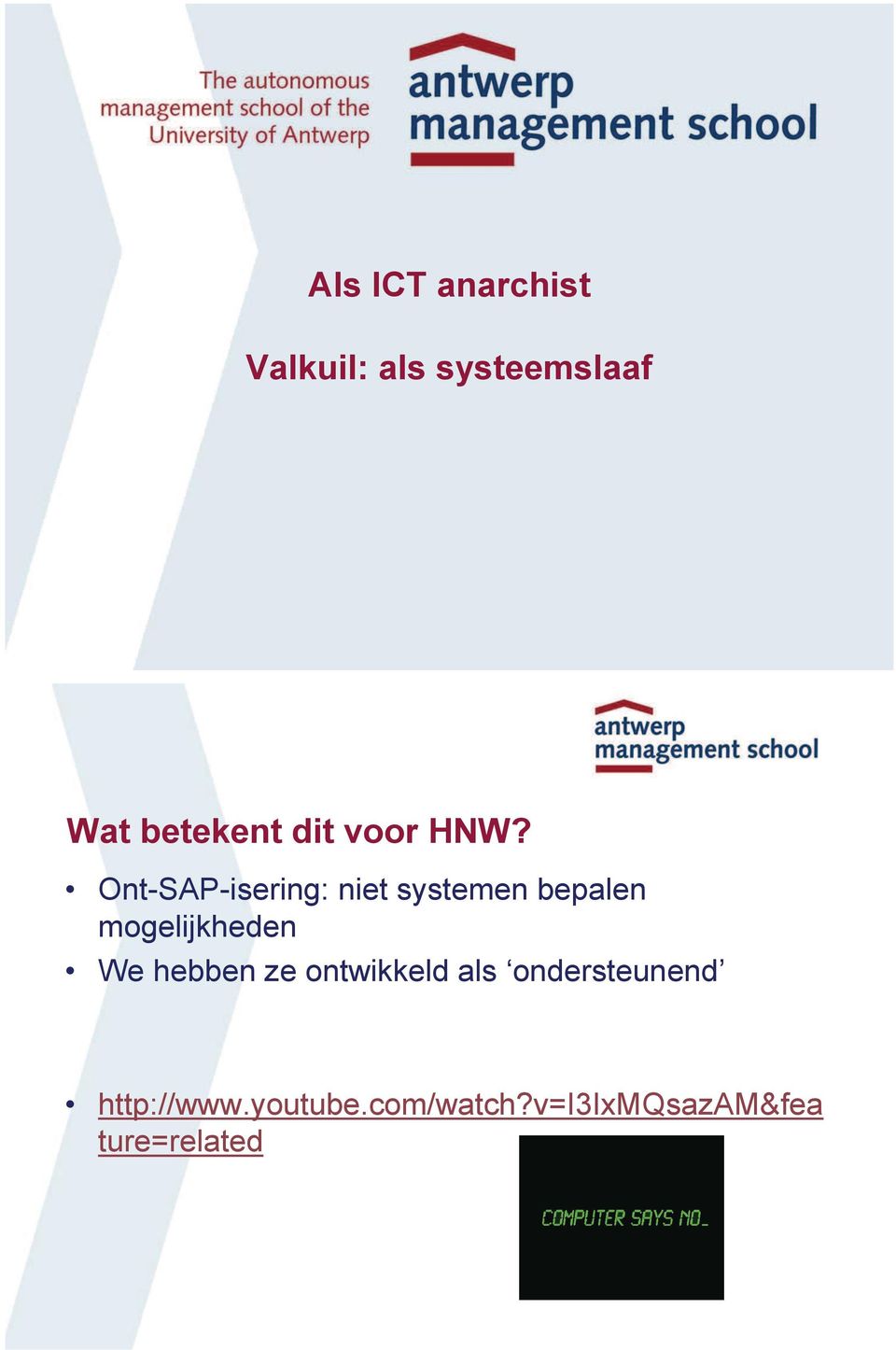 Ont-SAP-isering: niet systemen bepalen mogelijkheden We