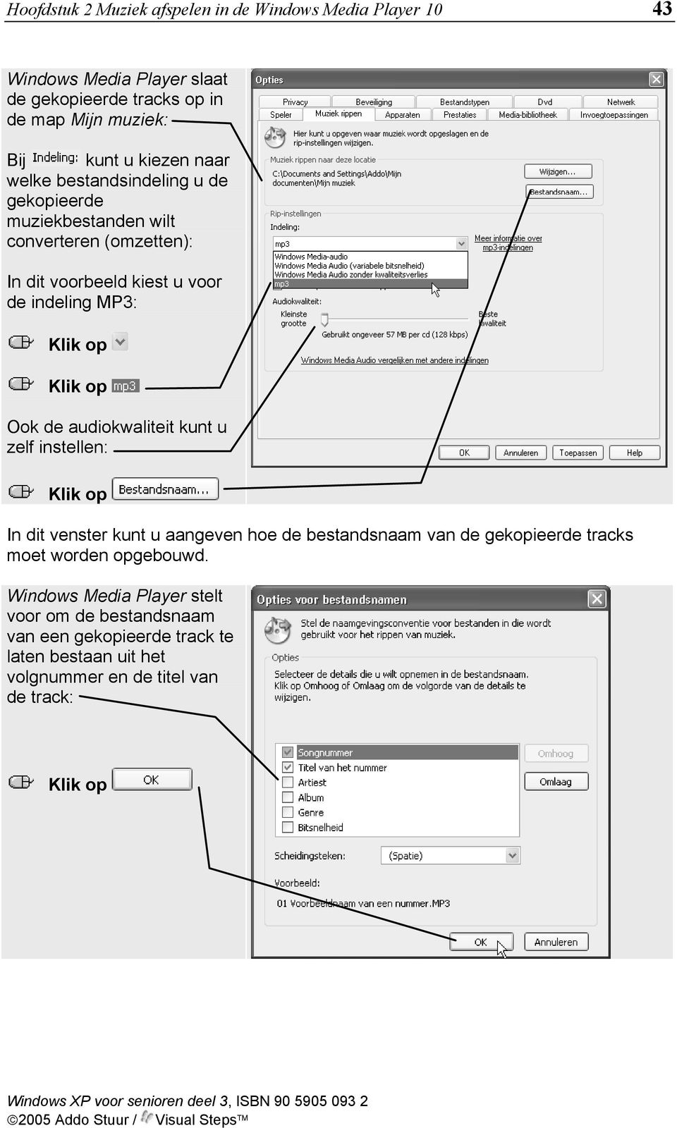 indeling MP3: Ook de audiokwaliteit kunt u zelf instellen: In dit venster kunt u aangeven hoe de bestandsnaam van de gekopieerde tracks moet