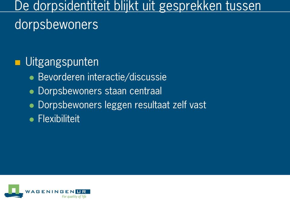 interactie/discussie Dorpsbewoners staan