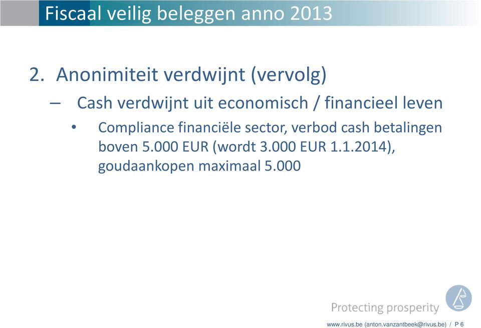 verbod cash betalingen boven 5.000 EUR (wordt 3.000 EUR 1.